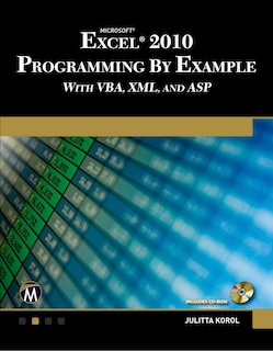 Front cover_Microsoft® Excel® 2010 Programming By Example with VBA, XML, and ASP