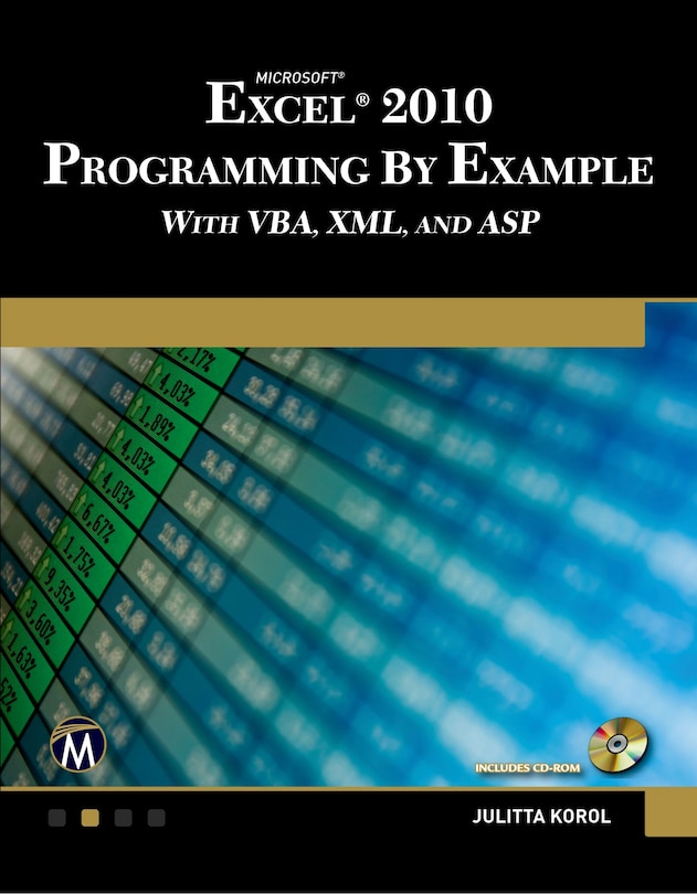 Front cover_Microsoft® Excel® 2010 Programming By Example with VBA, XML, and ASP
