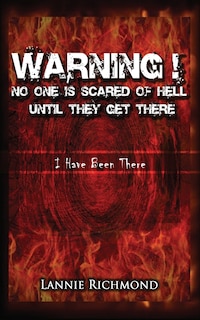 Front cover_Warning! No One Is Scared of Hell Until They Get There