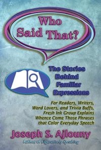 Couverture_Who Said That? The Stories Behind Familiar Expressions