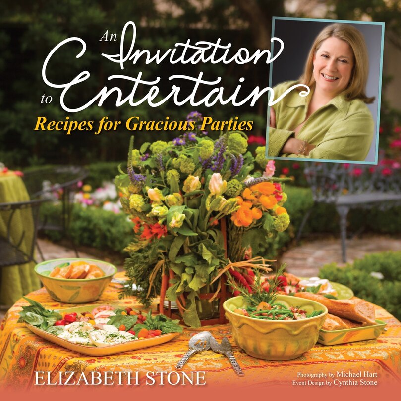 An Invitation to Entertain:Recipes for Gracious Parties: Recipes for Gracious Parties