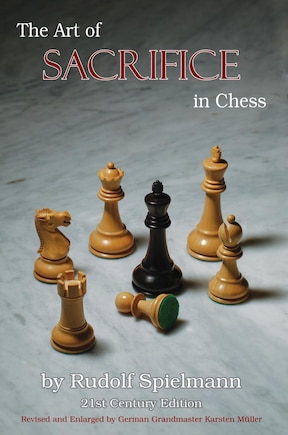 The Art of Sacrifice in Chess