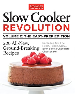 Couverture_Slow Cooker Revolution Volume 2: The Easy-prep Edition