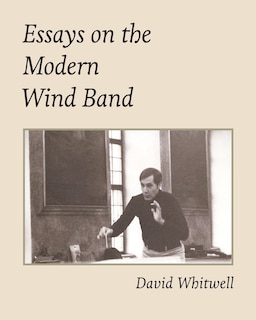 Front cover_Essays on the Modern Wind Band