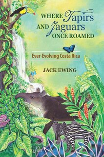 Front cover_Where Tapirs and Jaguars Once Roamed