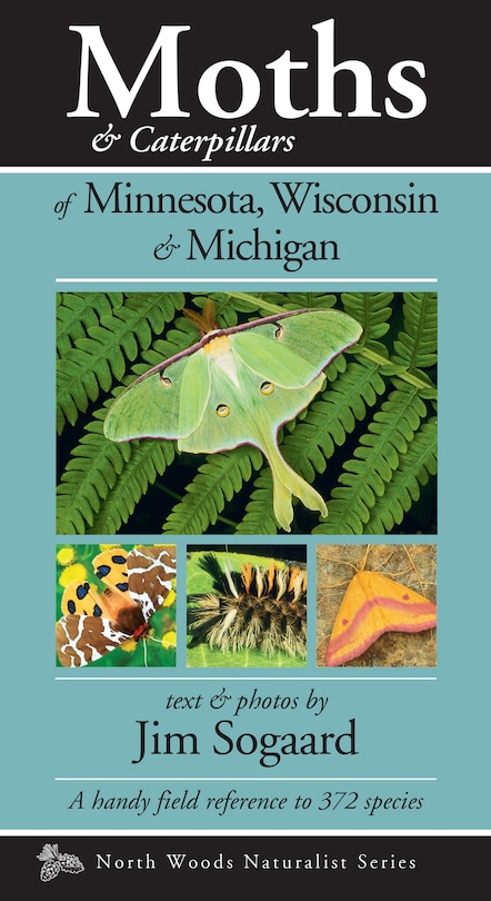 Front cover_Moths & Caterpillars of Minnesota, Wisconsin & Michigan