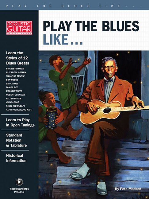 Play The Blues Like...: Acoustic Guitar Private Lessons Series