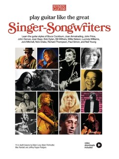 Play Guitar like the Great Singer-Songwriters                                                       14 In-Depth Lessons with Video Lessons: 14 In-Depth Lessons with Video Lessons