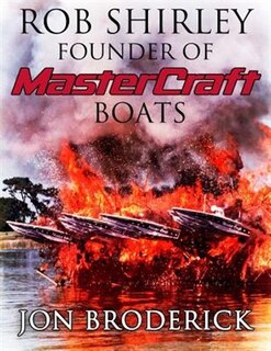 Front cover_Rob Shirley Founder of Mastercraft Boats