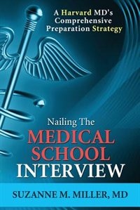Couverture_Nailing the Medical School Interview