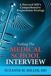 Couverture_Nailing the Medical School Interview