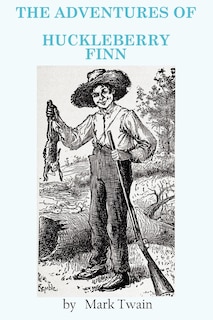 The Adventures Of Huckleberry Finn