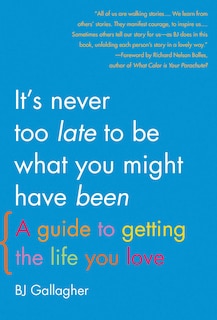 Couverture_It's Never Too Late to Be What You Might Have Been