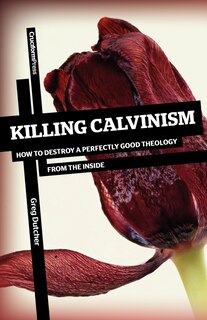 Front cover_Killing Calvinism