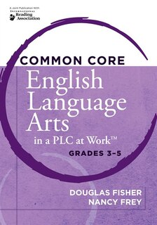 Couverture_Common Core English Language Arts in a PLC at Work, Grades 3–5