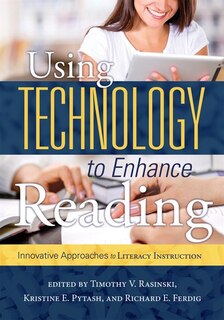 Front cover_Using Technology To  Enhance Reading