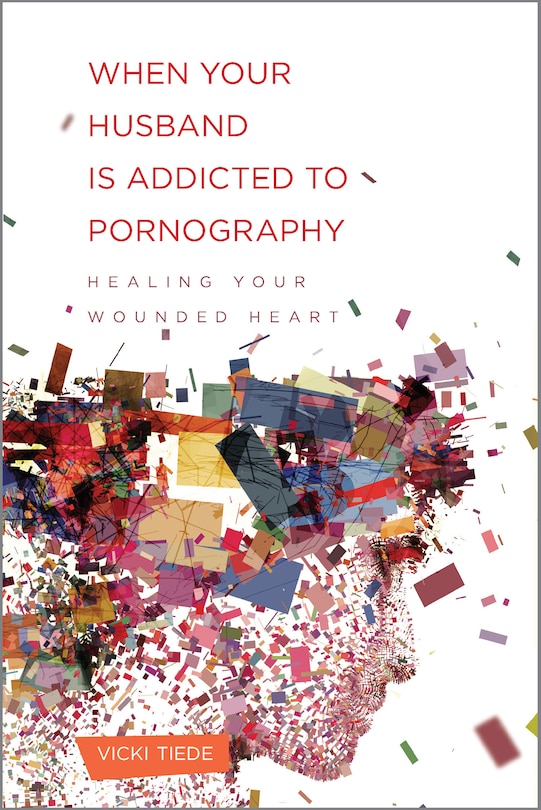 Front cover_When Your Husband Is Addicted to Pornography