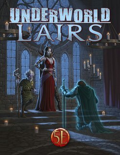 Underworld Lairs For 5th Edition