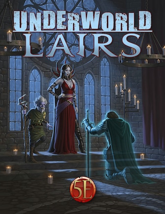 Underworld Lairs For 5th Edition