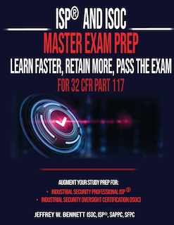 Couverture_ISP(R) and ISOC Master Exam Prep-Learn Faster, Retain More, Pass the Exam - For 32 CFR Part 117