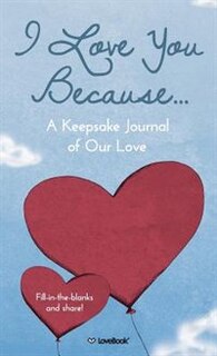 I Love You Because...: A Keepsake Journal of Our Love