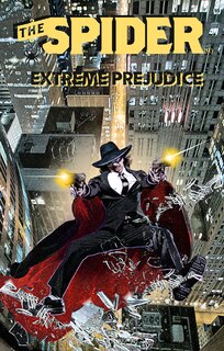 The Spider: Extreme Prejudice