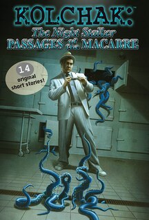Front cover_Kolchak The Night Stalker: Passages Of The Macabre