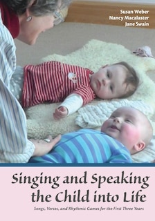Couverture_Singing and Speaking the Child into Life