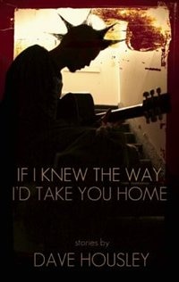Couverture_If I Knew The Way, I Would Take You Home