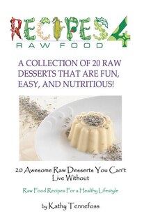 Couverture_20 Awesome Raw Desserts You Can't Live Without