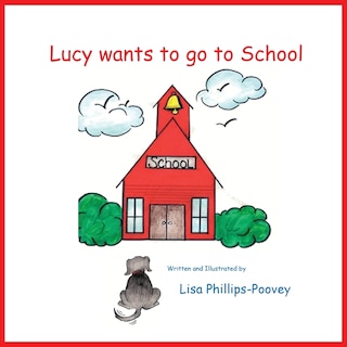 Front cover_Lucy Wants to Go to School