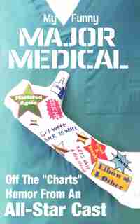 My Funny Major Medical by Linton Robinson