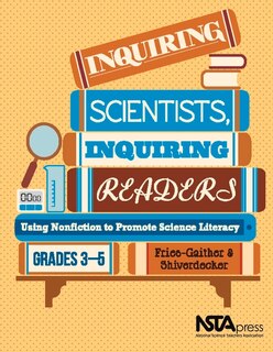 Front cover_Inquiring Scientists, Inquiring Readers