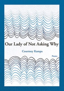 Our Lady of Not Asking Why