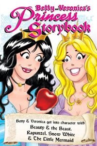 Front cover_Betty & Veronica's Princess Storybook