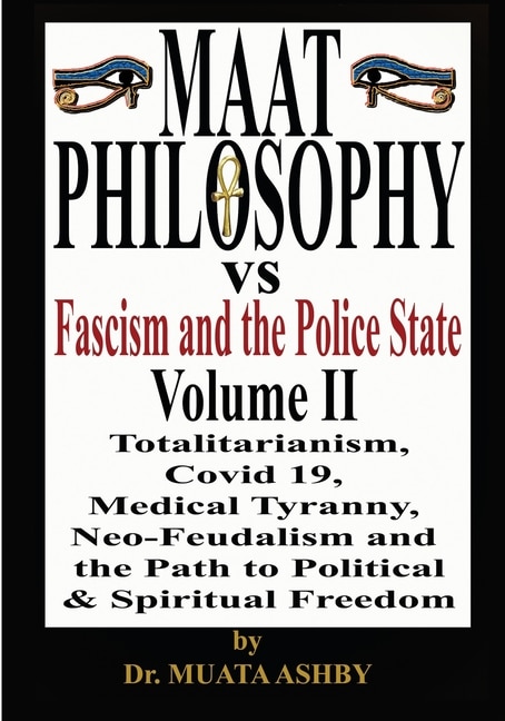 Front cover_Maat Philosophy Versus Fascism and the Police State Vol. 2