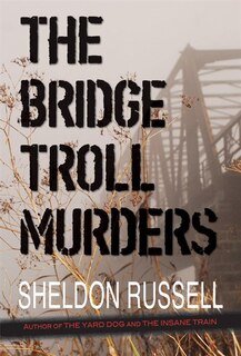 The Bridge Troll Murders: A Hook Runyon Mystery