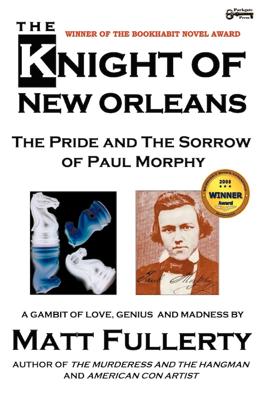 Couverture_The Knight Of New Orleans, The Pride And The Sorrow Of Paul Morphy