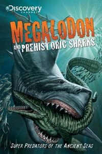 Couverture_Discovery Channel's Megalodon & Prehistoric Sharks