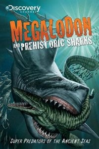 Couverture_Discovery Channel's Megalodon & Prehistoric Sharks