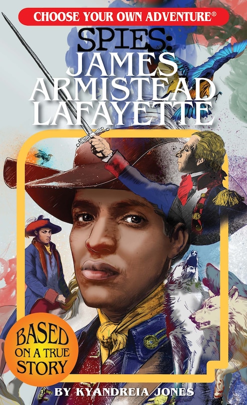 Front cover_Choose Your Own Adventure Spies: James Armistead Lafayette