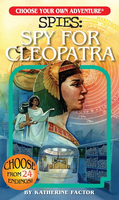 Front cover_Choose Your Own Adventure Spies: Spy for Cleopatra