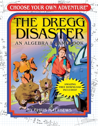 The Dregg Disaster: An Algebra I Gamebook (Choose Your Own Adventure - Workbook)