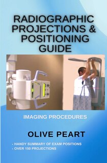 Front cover_Radiographic Projections & Positioning Guide