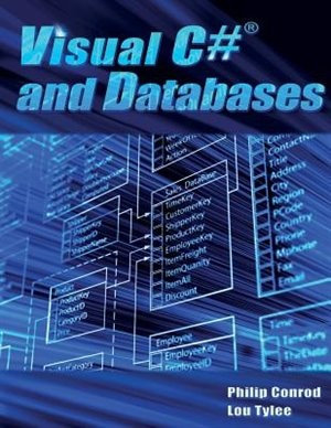 Visual C# and Databases: A Step-By-Step Database Programming Tutorial