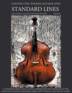 Couverture_Constructing Walking Jazz Bass Lines Book Iii - Walking Bass Lines - Standard Lines