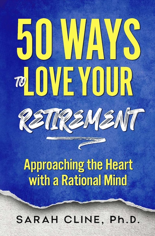 Front cover_50 Ways to Love Your Retirement