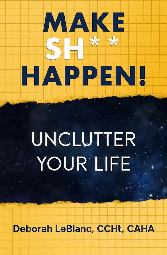 Couverture_Make Sh** Happen! Unclutter Your Life