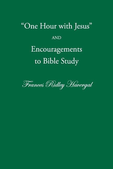 Front cover_One Hour with Jesus and Encouragements to Bible Study