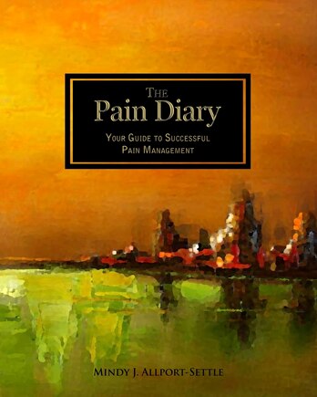 The Pain Diary: Your Guide to Successful Pain Management